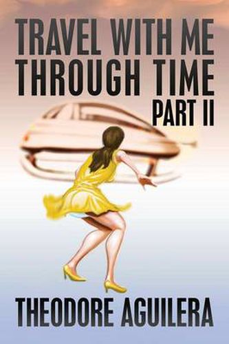 Cover image for Travel with Me Through Time Part II