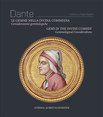 Cover image for Dante. Le Gemme Nella Divina Commedia / Gems in the Divine Comedy: Considerazioni Gemmologiche / Gemmological Considerations