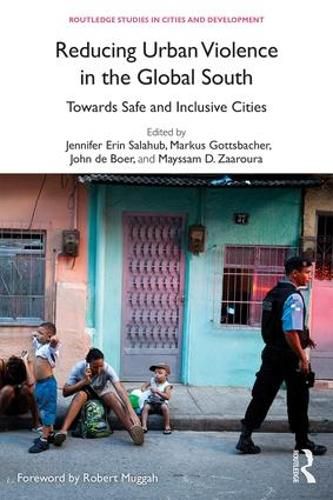 Cover image for Reducing Urban Violence in the Global South: Towards Safe and Inclusive Cities