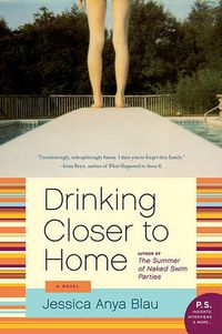 Cover image for Drinking Closer to Home: A Novel