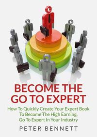 Cover image for Become the Go to Expert