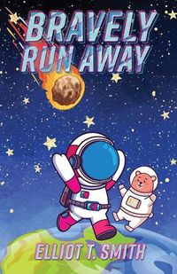 Cover image for Bravely Run Away