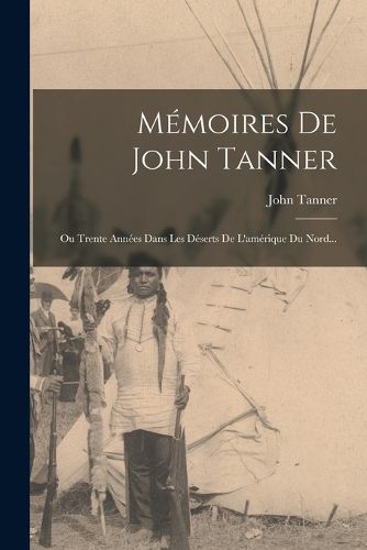 Cover image for Memoires De John Tanner