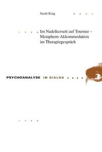 Cover image for Im Nadelkorsett Auf Tournee - Metaphern-Akkommodation Im Therapiegespraech