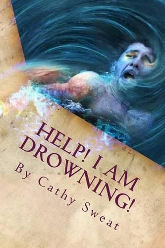 Cover image for Help! I am Drowning!: Recovery and Restoration