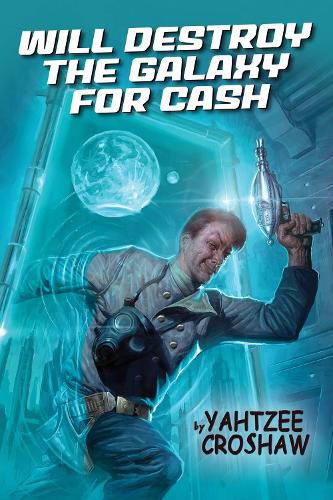 Cover image for Will Destroy The Galaxy For Cash