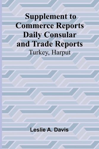 Cover image for Supplement to Commerce Reports Daily Consular and Trade Reports