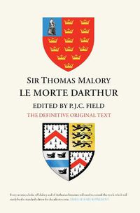 Cover image for Sir Thomas Malory:  Le Morte Darthur: The Definitive Original Text Edition
