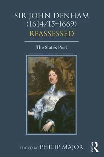 Cover image for Sir John Denham (1614/15-1669) Reassessed: The State's Poet