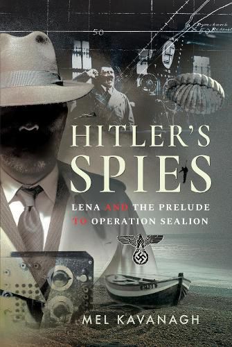 Cover image for Hitler's Spies: Lena and the Prelude to Operation Sealion