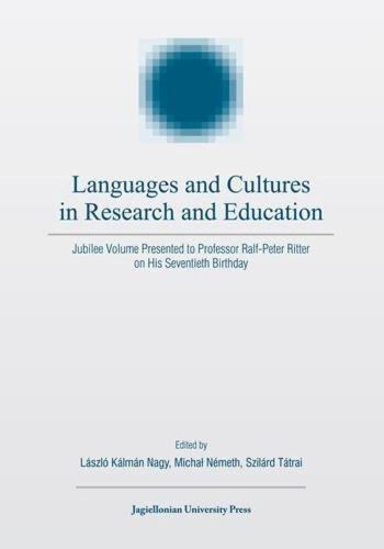 Cover image for Languages and Cultures in Research and Education - Jubilee Volume Presented to Professor Ralf-Peter Ritter on His Seventieth Birthday