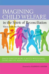 Cover image for Imagining Child Welfare in the Spirit of Reconciliation