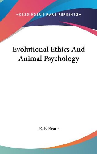 Cover image for Evolutional Ethics and Animal Psychology