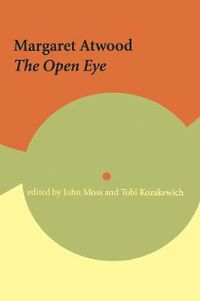Cover image for Margaret Atwood: The Open Eye
