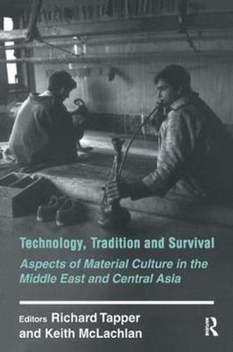 Cover image for Technology, Tradition and Survival: Aspects of Material Culture in the Middle East and Central Asia