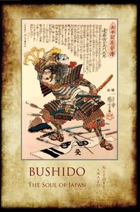 Cover image for Bushido, the Soul of Japan: With 13 Full-Page Colour Illustrations from the Time of the Samurai