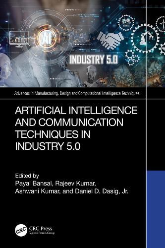 Cover image for Artificial Intelligence and Communication Techniques in Industry 5.0