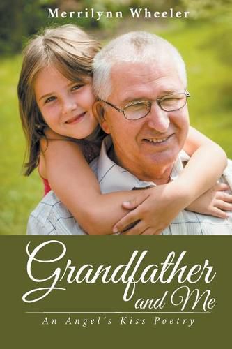 Cover image for Grandfather and Me: An Angel's Kiss Poetry