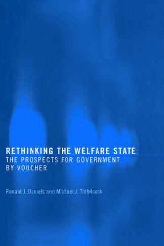 Cover image for Rethinking the Welfare State: The prospects for government by voucher