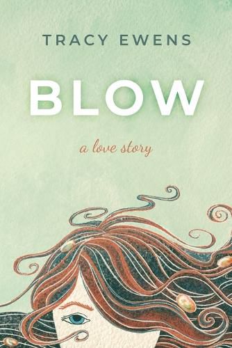 Cover image for Blow: A Love Story