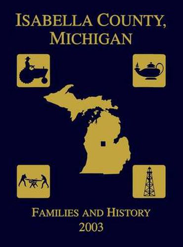 Cover image for Isabella County, Michigan: Families & History 2003