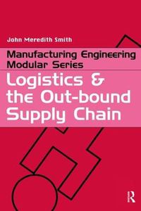 Cover image for Logistics and the Out-bound Supply Chain