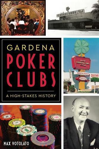 Cover image for Gardena Poker Clubs: A High-Stakes History