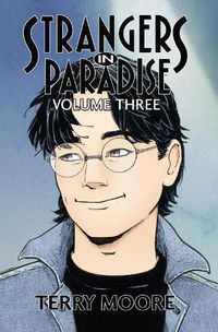 Cover image for Strangers In Paradise Volume Three