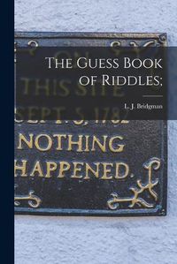 Cover image for The Guess Book of Riddles;