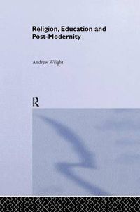 Cover image for Religion, Education and Post-Modernity