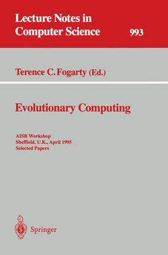 Cover image for Evolutionary Computing: AISB Workshop, Sheffield, U.K., April 3 - 4, 1995. Selected Papers