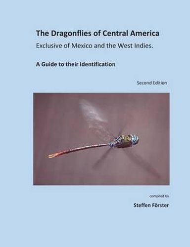 Cover image for The Dragonflies of Central America Exclusive of Mexico and the West Indies: A Guide to Their Identification