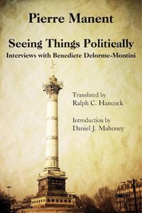 Cover image for Seeing Things Politically - Interviews with Benedicte Delorme-Montini