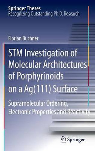 Cover image for STM Investigation of Molecular Architectures of Porphyrinoids on a Ag(111) Surface: Supramolecular Ordering, Electronic Properties and Reactivity