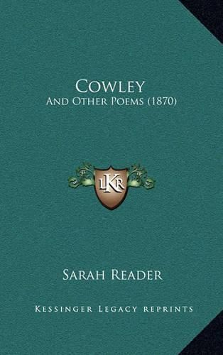 Cover image for Cowley: And Other Poems (1870)