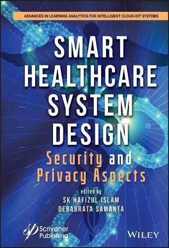 Cover image for Smart Healthcare System Design: Security and Privacy Aspects