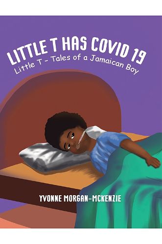 Cover image for Little T has Covid 19