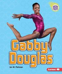 Cover image for Gabby Douglas: Gymnastics