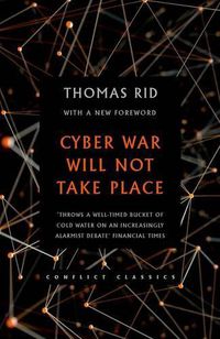 Cover image for Cyber War Will Not Take Place