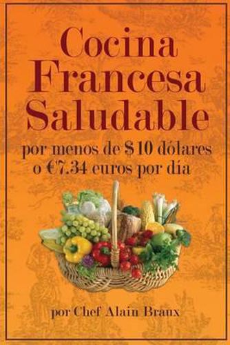 Cover image for Cocina Francesa Saludable Por Menos de $10 dolares o 7.34 euros por dia