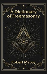 Cover image for Dictionary of Freemasonry Hardcover