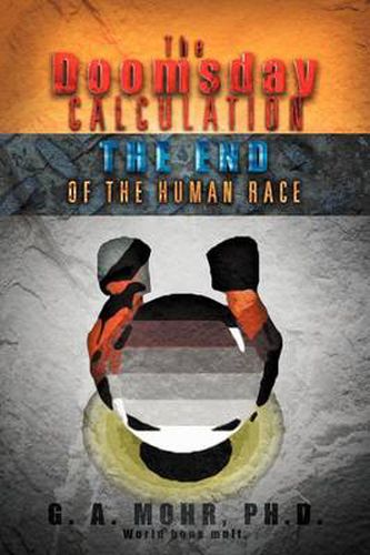 Cover image for The Doomsday Calculation: The End of the Human Race