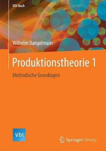 Cover image for Produktionstheorie 1: Methodische Grundlagen