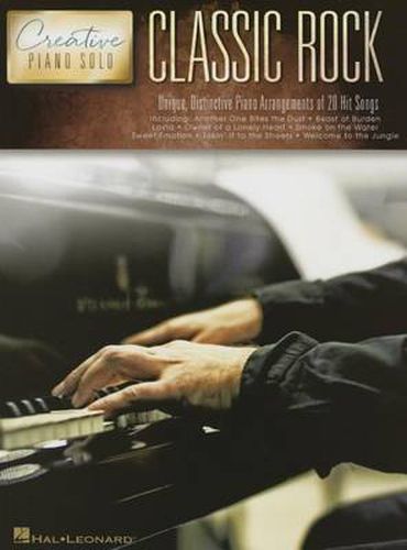 Cover image for Classic Rock - Creative Piano Solo: Unique, Distinctive Piano Arrangements of 20 Hit Songs