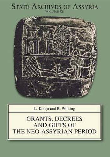 Cover image for Grants, Decrees and Gifts of the Neo-Assyrian Period