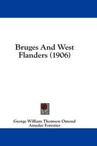 Cover image for Bruges and West Flanders (1906)