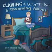 Cover image for Clawing & Scratching & Thumping About