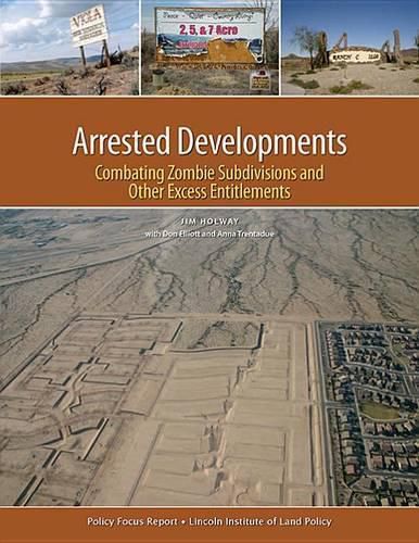 Cover image for Arrested Developments - Combating Zombie Subdivisions and Other Excess Entitlements