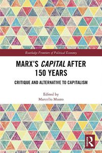 Cover image for Marx's Capital after 150 Years: Critique and Alternative to Capitalism