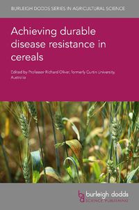 Cover image for Achieving Durable Disease Resistance in Cereals